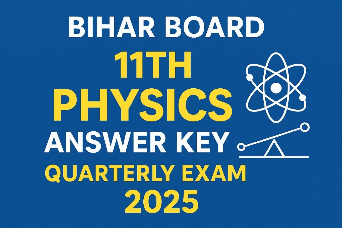 11th Physics Answer Key 2025 , 11th Physics Objective Subjective 2025, 11th Physics 19 September Answer Key 2025, 11th Physics Question Answer 2025, 11th Physics Subjective 2025, 11th Physics Quarterly Exam 2025, 11th Physics Answer Key 2025 , 11th Physics Objective Subjective 2025, 11th Physics 19 September Answer Key 2025, 11th Physics Question Answer 2025, 11th Physics Subjective 2025, 11th Physics Quarterly Exam Answer Key 2025 , 12th Physics 19 September Question Paper 2025, 11th Physics Quarterly Exam Objective Subjective 2025, Bihar Board 11th Physics Answer Key 19 September 2025, 19 September 11th physics Objective Subjective 2025, 11th Physics viral question Quarterly exam , 11th physics original question paper 19 September 2025, BSEB Help,11th Physics Exam Answer Key 2025 , 11th Physics 19 September Question Paper 2025, 11th Physics Quarterly Exam Objective Subjective 2025, Bihar Board 11th Physics Answer Key 19 September 2025, 19 September 11th physics Objective Subjective 2025, 11th Physics viral question Quarterly exam , 11th physics original question paper 19 september 2025,